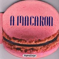 Formás szakácskönyvek: A macaron