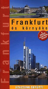 Frankfurt és környéke - Jenő Marton,Kolektív autorov