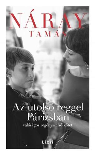 Az utolsó reggel Párizsban - első kötet