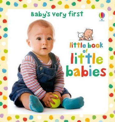Babys Very First Little Book of Little Babies