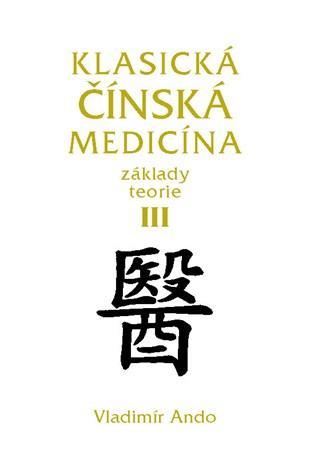 Klasická čínská medicína III.