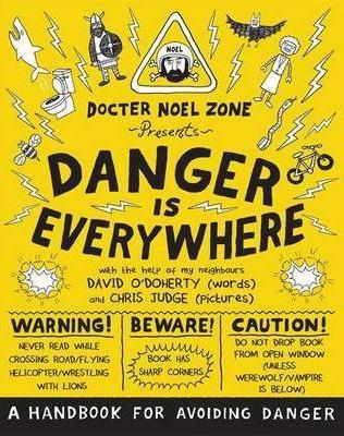 Danger is Everywhere