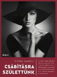 Kniha Csábításra születtünk - Angéla Dienes