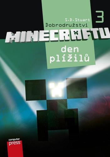 Dobrodružství Minecraftu 3 - Den Plížilů - S. D. Stuart