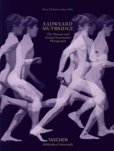 Eadweard Muybridge: The Human and Animal Locomotion Photographs