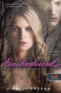 Kniha Enshadowed - Árnyék mélyén - Kelly Creagh