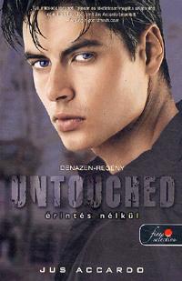 Kniha Érintés nélkül - Untouched - Jus Accardo,Eszter Károlyi,Ildikó A. Katona
