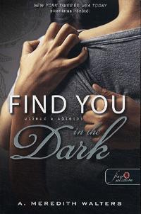 Find You in the Dark - Utánad a sötétbe