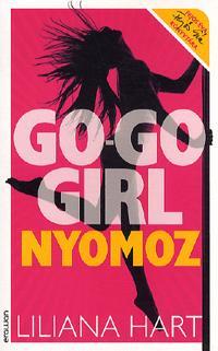 Go-go girl nyomoz - Liliana Hart