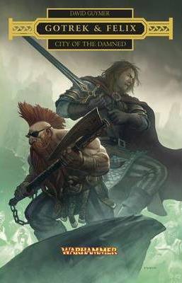 Gotrek and Felix City of the Damned