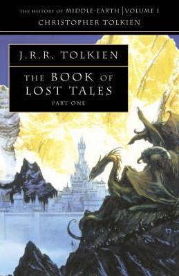 History of Middle Earth - The Book of Lost Tales