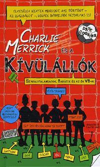Charlie Merrick és a kívülállók - Dave Cousins kúpite na Panta Rhei