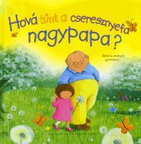Kniha Hová tűnt a cseresznyefa, nagypapa? - Jan Godfrey