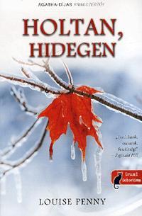 Holtan, hidegen - Louise Penny