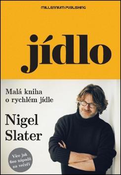 Jídlo - Nigel Slater