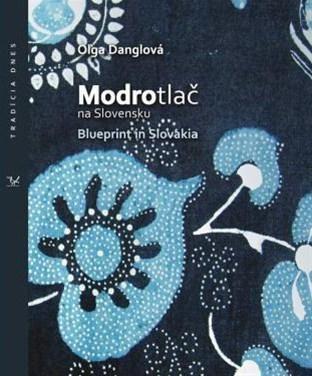 Modrotlač na Slovensku - Oľga Danglová