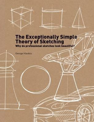 The Exceptionally Simple Theory of Sketching