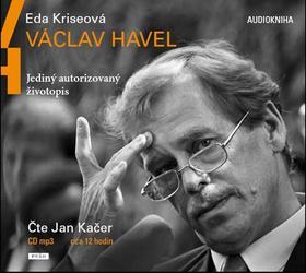 Kniha Václav Havel - Jediný autorizovaný životopis - CDmp3 (Čte Jan Kačer, Daniela Kolářová)