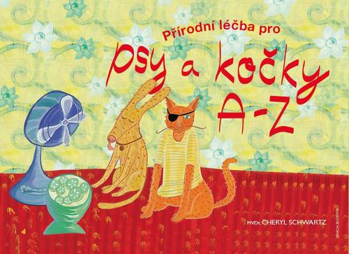 Přírodní léčba pro psy a kočky a-z - Cheryl Schwartz