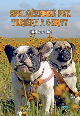 Kniha Spoločenské psy, teriéry a chrty - Ján Zajac