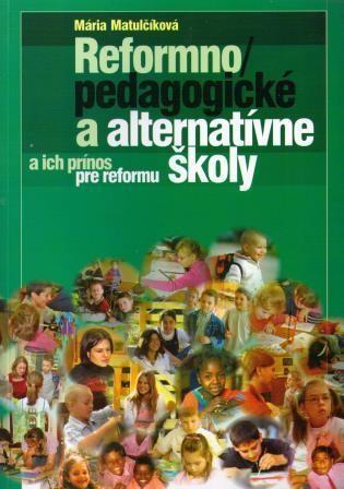 Reformnopedagogické a alternatívne školy a ich prínos pre reformu školy