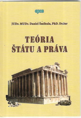 Teória štátu a práva - Daniel Šmihula