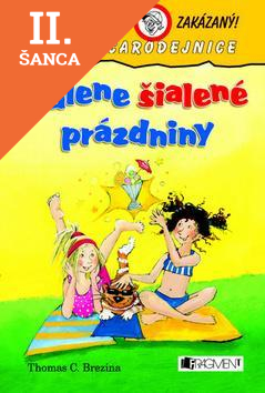 Lacná kniha Šialene šialené prázdniny - Chalanom vstup zakázaný