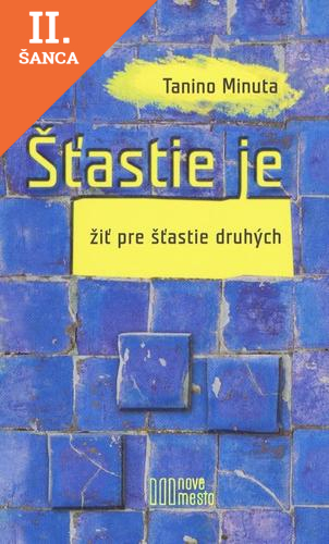 Lacná kniha Štastie je žiť pre štastie druhých