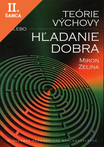 Lacná kniha Teórie výchovy alebo hľadanie dobra 2. vydanie