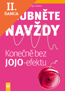 Lacná kniha Zhubněte navždy. Konečně bez jojo-efektu