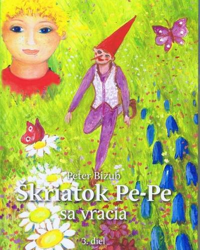 Kniha Škriatok Pe-Pe sa vracia 3. diel - Peter Bizub