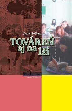 Kniha Továreň aj na lži - Jano Selčan