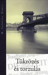 Kniha Tükrözés és torzulás - Zsolt K. Lengyel