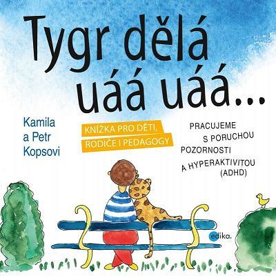 Tygr dělá uáá uáá...