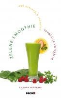 Zelené smoothie – revolúcia vo výžive