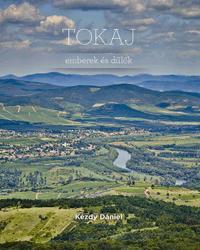 Tokaj - emberek és dűlők