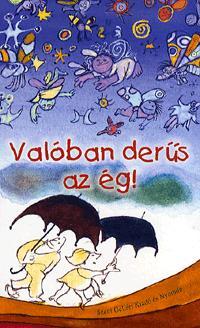 Valóban derűs az ég!