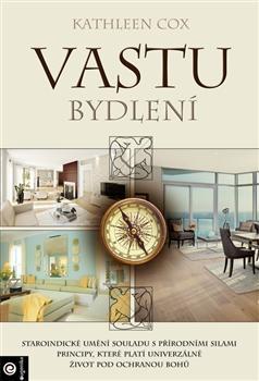 Vastu-Bydlení - Kathleen Cox