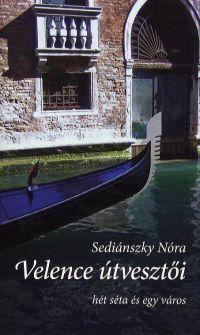 Kniha Velence útvesztői - Nóra Sediánszky