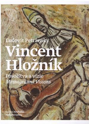 Kniha Vincent Hložník – Posolstvá a vízie/Messages and Visions