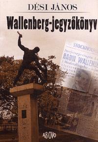 Wallenberg - jegyzőkönyv - János Dési
