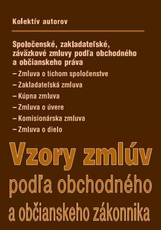 Vzory zmlúv podľa obchodného a občianskeho zákonníka + CD s editovateľnými vzormi