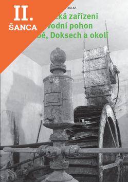 Lacná kniha Technická zařízení na vodní pohon v Dubé, Doksech a okolí