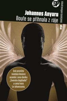 Kniha Bouře se přihnala z ráje - Johannes Anyuru