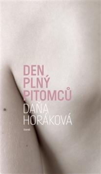Den plný pitomců - Dana Horakova