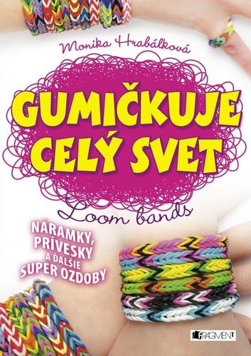 Kniha Gumičkuje celý svet