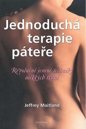 Kniha Jednoduchá terapie páteře - Revoluční jemné techniky měkkých tkání