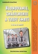 Kniha Klonovanie, znásilnenie a trest smrti - Lubomir Majtan
