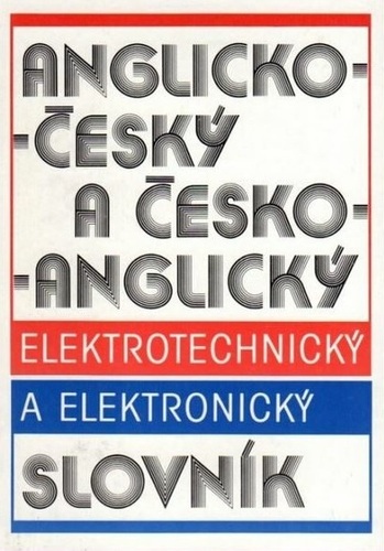 Anglicko-český a česko-anglický elektrotechnický a elektronický slovník