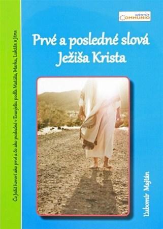Kniha Prvé a posledné slová Ježiša Krista - Lubomir Majtan